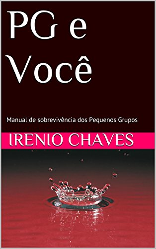 Livro PDF PG e Você: Manual de sobrevivência dos Pequenos Grupos