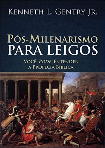 Livro PDF Pós-milenarismo para leigos