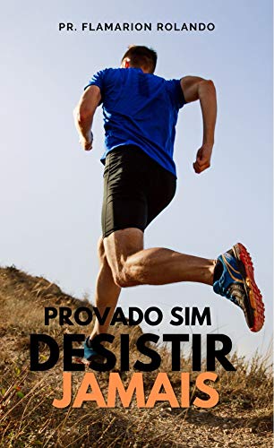 Livro PDF Provado sim, desistir jamais