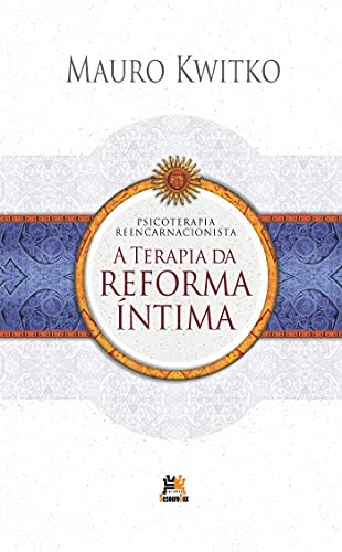 Livro PDF Psicoterapia Reencarnacionista: Terapia da Reforma Íntima