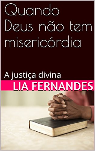 Capa do livro: Quando Deus não tem misericórdia: A justiça divina - Ler Online pdf
