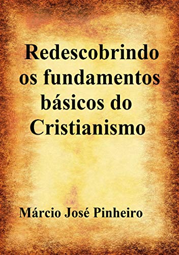 Capa do livro: Redescobrindo os fundamentos básicos do cristianismo - Ler Online pdf