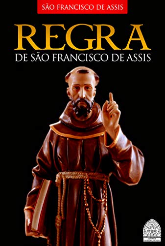Capa do livro: REGRA DE SÃO FRANCISCO DE ASSIS - Ler Online pdf