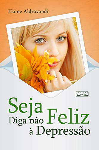 Capa do livro: Seja feliz: Diga não à depressão - Ler Online pdf