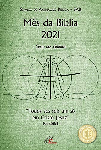 Capa do livro: “Todos vós sois um só em Cristo Jesus” (Gl 3,28d): Mês da Bíblia 2021 - Ler Online pdf