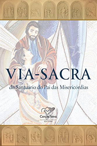 Capa do livro: Via-Sacra do Santuário do Pai das Misericórdias - Ler Online pdf