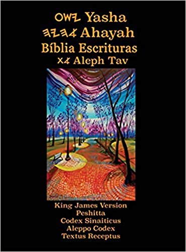 Capa do livro: Yasha ???? Ahayah Biblia Escrituras Aleph Tav (Portuguese Edition YASAT Study Bible): Portuguese Edition - Ler Online pdf