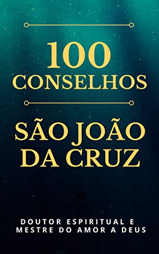 Livro PDF: 100 Conselhos de São João da Cruz