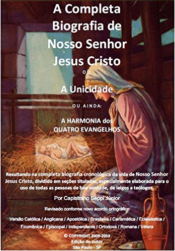 Capa do livro: A Completa Biografia de Nosso Senhor Jesus Cristo: Revisão 2017 - Ler Online pdf