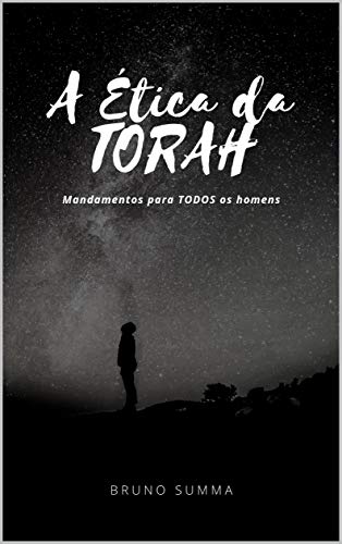 Capa do livro: A ÉTICA DA TORAH: Mandamentos para TODOS os homens - Ler Online pdf