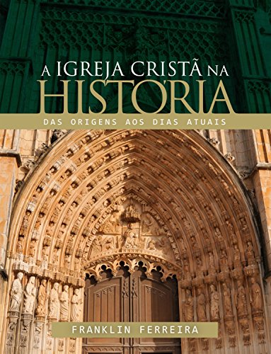Livro PDF A igreja cristã na história: Das origens aos dias atuais