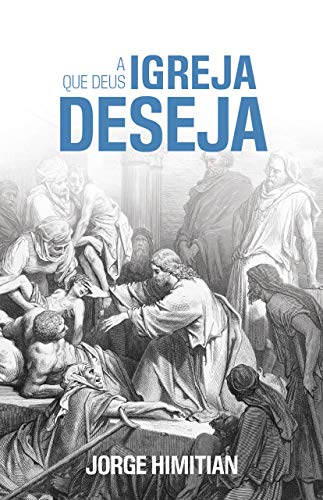 Livro PDF A IGREJA QUE DEUS DESEJA