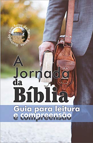 Capa do livro: A Jornada da Bíblia: Guia para leitura e compreensão - Ler Online pdf