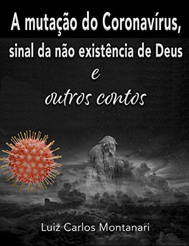 Livro PDF A mutação do Coronavírus: sinal da não existência de Deus