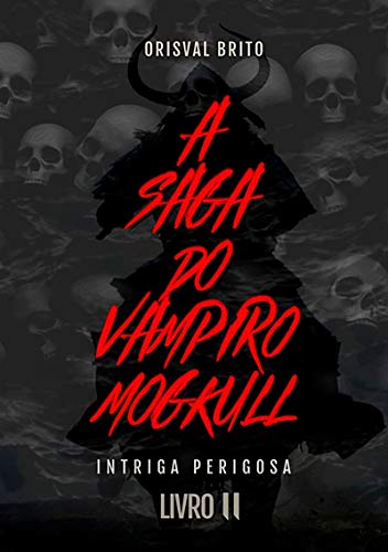 Capa do livro: A Saga Do Vampiro Mogkull - Ler Online pdf