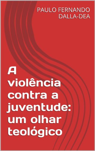 Livro PDF A violência contra a juventude: um olhar teológico