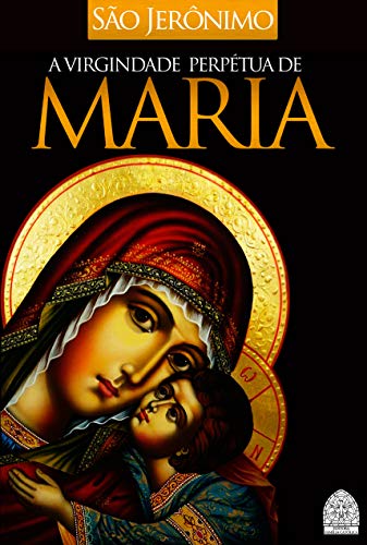 Livro PDF A VIRGINDADE PERPÉTUA DE MARIA