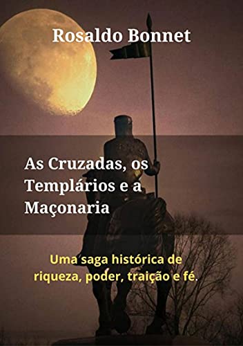 Livro PDF As Cruzadas, Os Templários E A Maçonaria