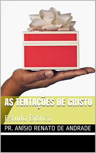 Livro PDF As Tentações de Cristo: Estudo Bíblico