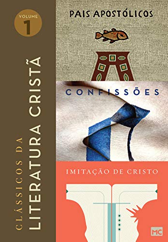 Capa do livro: Box Clássicos da literatura cristã (Vol. 1): Pais Apostólicos, Confissões e Imitação de Cristo - Ler Online pdf
