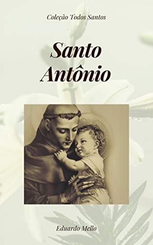 Livro PDF Coleção Todos Santos: Santo Antônio