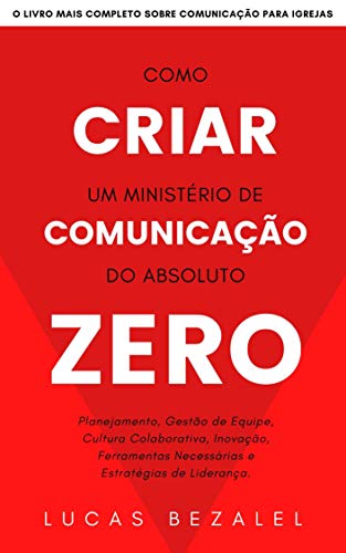 Capa do livro: Como criar um Ministério de Comunicação do Absoluto ZERO - Ler Online pdf