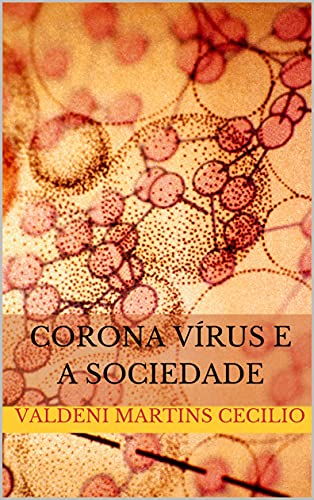 Capa do livro: Corona Vírus e a Sociedade - Ler Online pdf