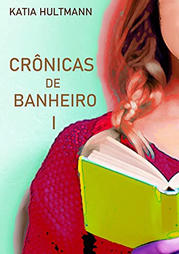 Livro PDF Crônicas De Banheiro I