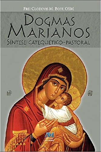 Capa do livro: Dogmas marianos: Síntese Catequético-Pastoral - Ler Online pdf