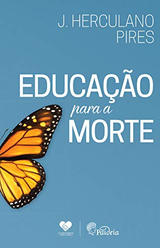 Livro PDF Educação para a morte: Herculano Pires