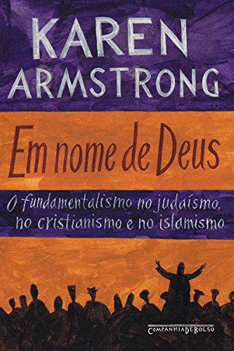 Livro PDF Em nome de Deus: O fundamentalismo no judaísmo, no cristianismo e no islamismo