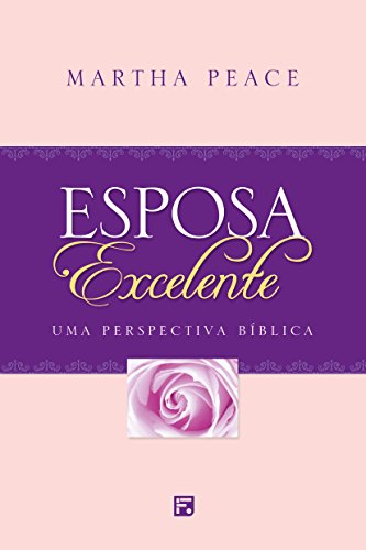 Capa do livro: Esposa Excelente: Uma perspectiva bíblica - Ler Online pdf