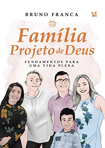 Livro PDF Família Projeto de Deus: Fundamentos para uma vida plena (1)