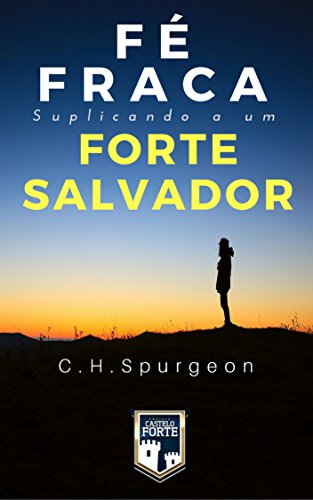 Livro PDF Fé Fraca Suplicando a um Forte Salvador