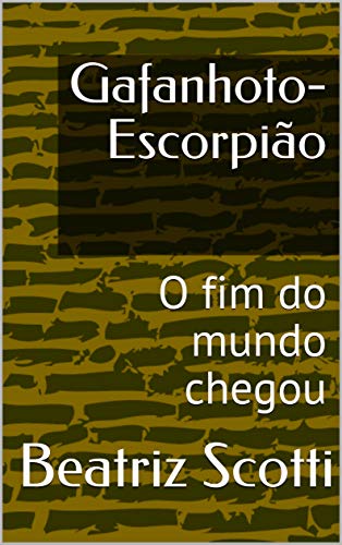 Livro PDF Gafanhoto-Escorpião: O fim do mundo chegou