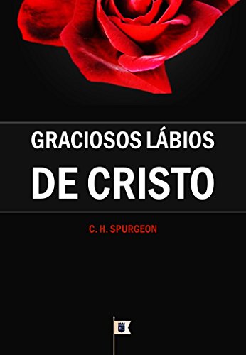 Capa do livro: Graciosos Lábios de Cristo, por C. H. Spurgeon - Ler Online pdf