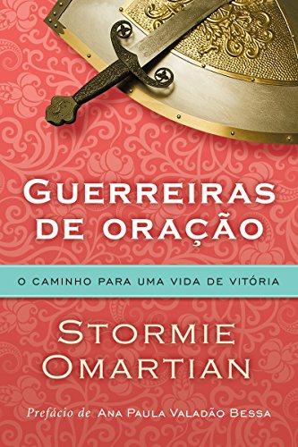 Livro PDF Guerreiras de oração: O caminho para uma vida de vitória