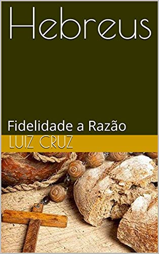 Livro PDF Hebreus: Fidelidade a Razão