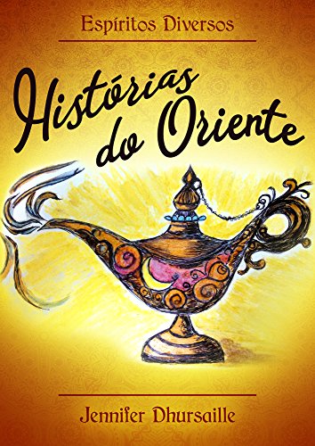 Livro PDF Histórias do Oriente: contos, poemas e mensagens da Corrente Espiritual do Grande Oriente