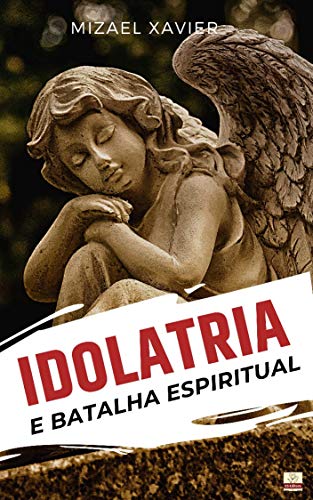 Livro PDF IDOLATRIA E BATALHA ESPIRITUAL