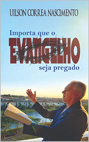 Livro PDF Importa Que O Evangelho Seja Pregado