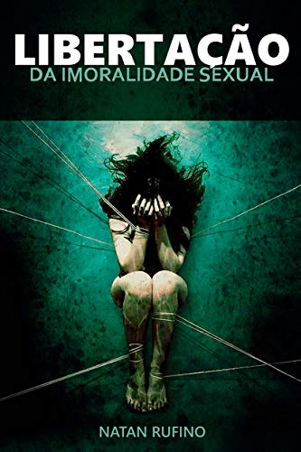 Capa do livro: Libertação da Imoralidade Sexual - Ler Online pdf