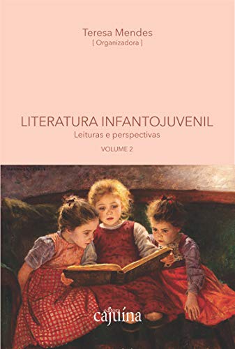 Capa do livro: Literatura infantojuvenil: leituras e perspectivas 2 - Ler Online pdf