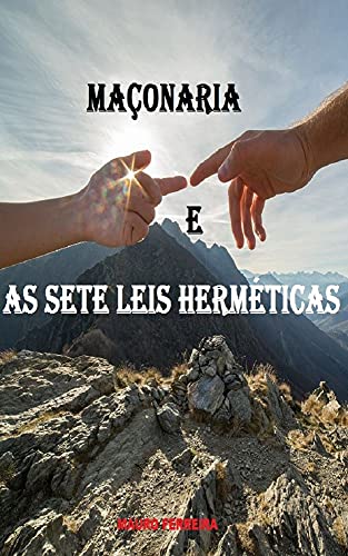 Livro PDF: MAÇONARIA E AS SETE LEIS HERMÉTICAS