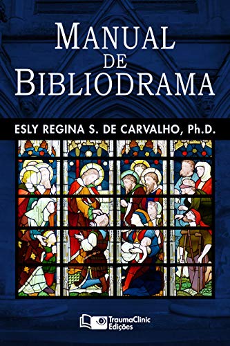 Livro PDF Manual de Bibliodrama: Fazendo as histórias da Bíblia ganhar vida!