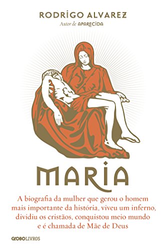 Capa do livro: Maria – A biografia da mulher que gerou o homem mais importante da história (Biografias Religiosas) - Ler Online pdf