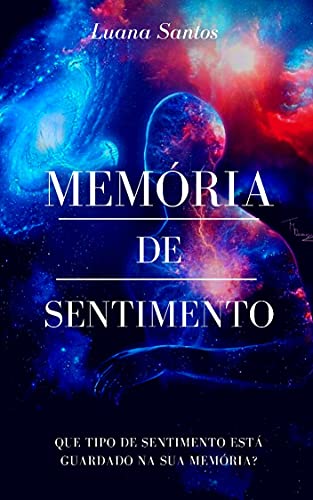 Capa do livro: MEMÓRIA DE UM SENTIMENTO: POEMAS DE AMOR - Ler Online pdf