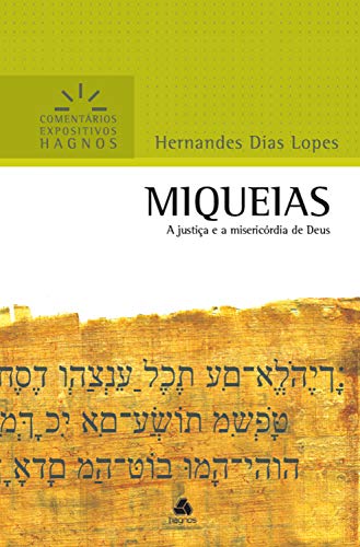 Livro PDF: Miqueias: A justiça e a misericórdia de Deus (Comentários expositivos Hagnos)