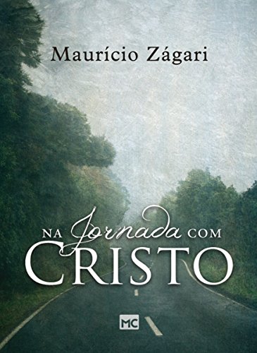 Livro PDF: Na jornada com Cristo: Um livro para quem quer entender o sentido da vida e viver uma vida que faça sentido