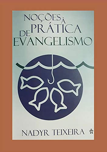 Capa do livro: Noções À Pratica De Evangelismo - Ler Online pdf